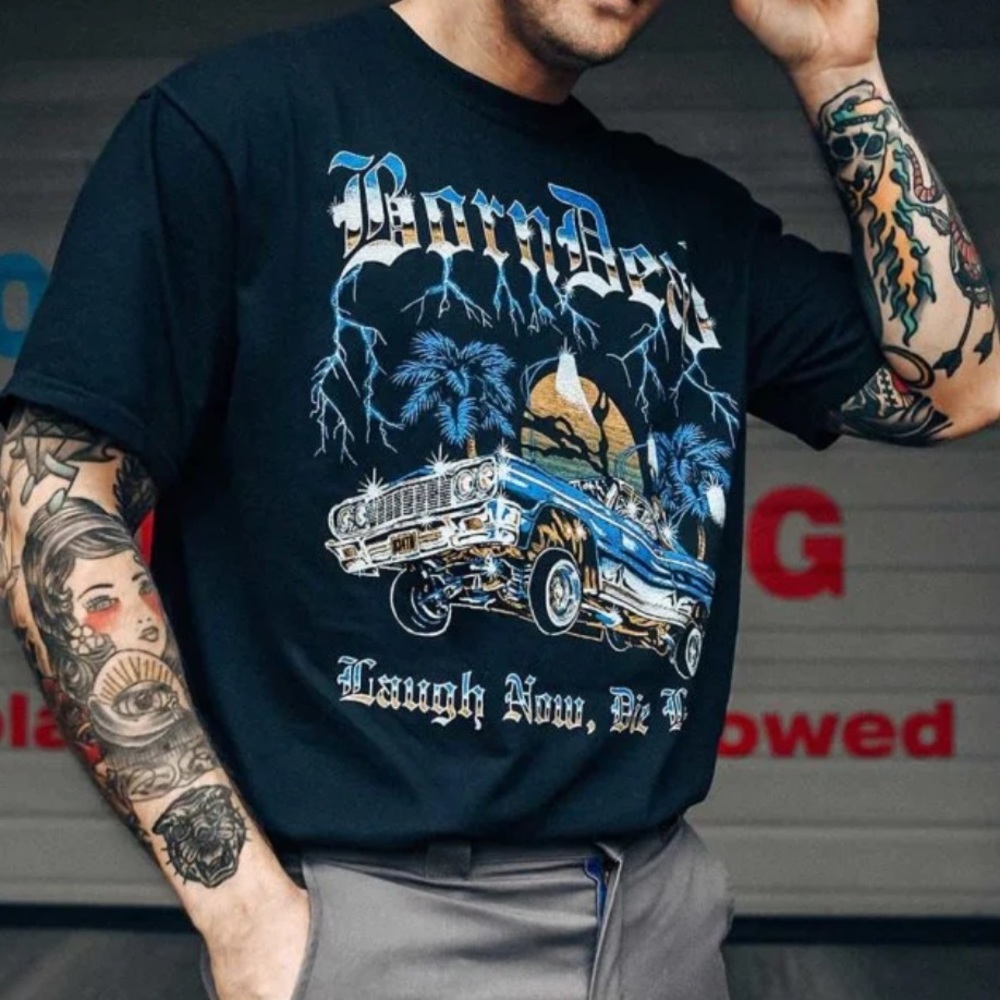 BORN DEAD| LAUGH NOW, DIE LATER T